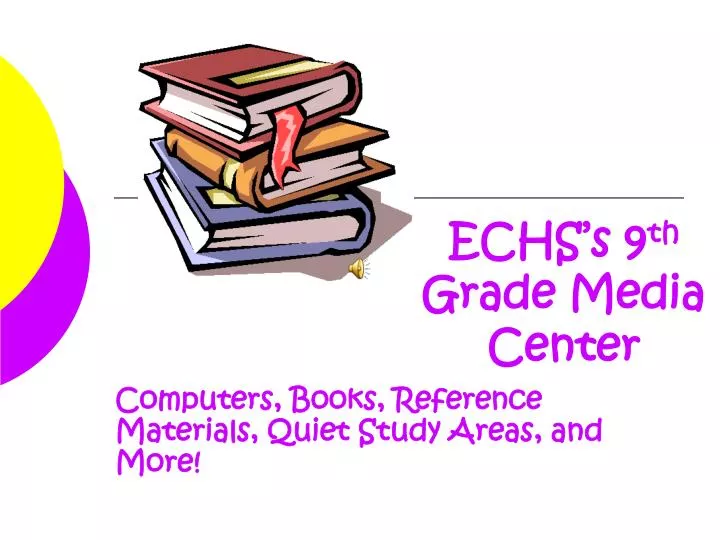 echs s 9 th grade media center