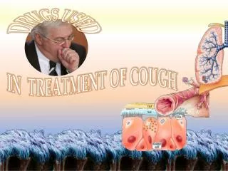 IN TREATMENT OF COUGH
