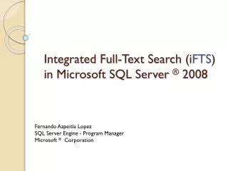 Integrated Full-Text Search ( i FTS ) in Microsoft SQL Server ® 2008