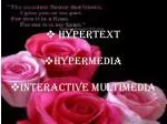 HYPERTEXT HYPERMEDIA INTERACTIVE MULTIMEDIA - slide 1