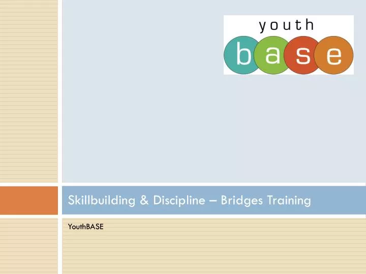 skillbuilding discipline bridges training