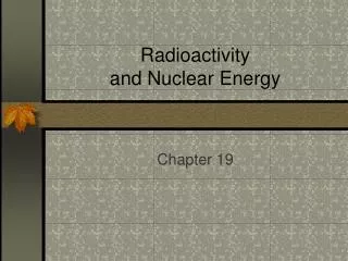Radioactivity and Nuclear Energy