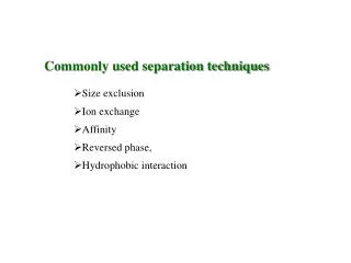 Commonly used separation techniques