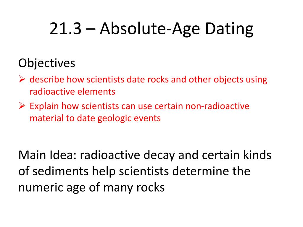 PPT - 21.3 – Absolute-Age Dating PowerPoint Presentation, free download ...