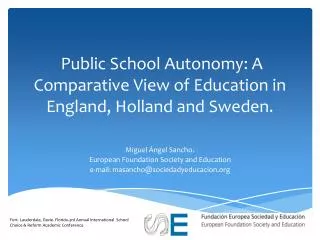 Public School Autonomy: A Comparative View of Education in England, Holland and Sweden.