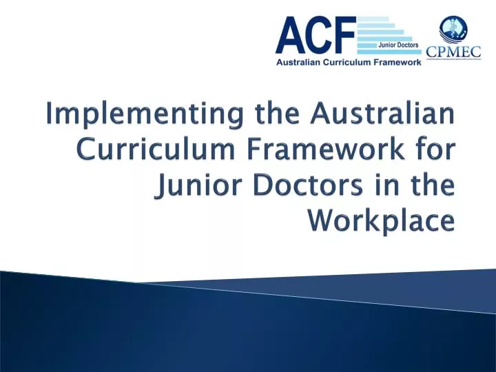 implementing the australian curriculum framework for junior doctors in the workplace