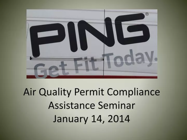 air quality permit compliance assistance seminar january 14 2014