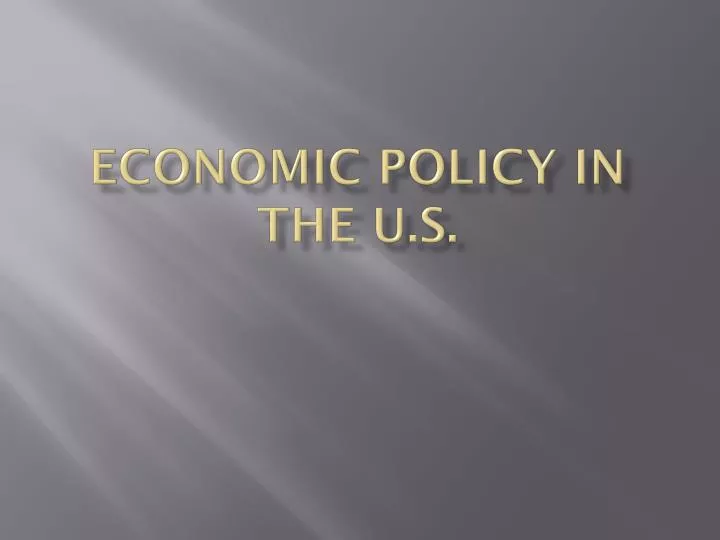 economic policy in the u s