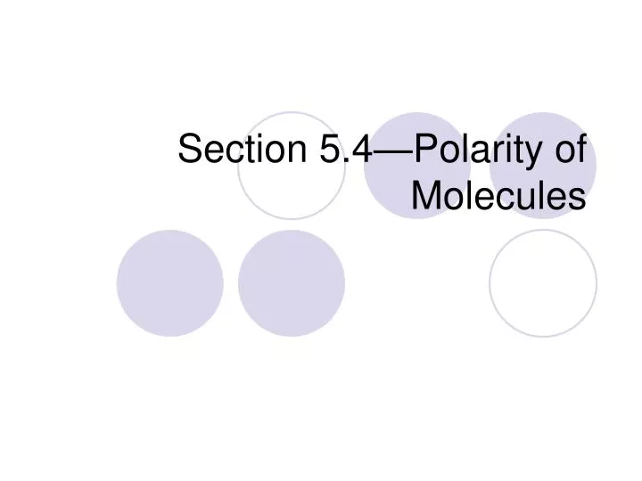 section 5 4 polarity of molecules