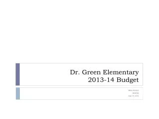 Dr. Green Elementary 2013-14 Budget