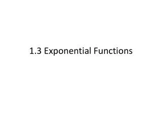 1.3 Exponential Functions
