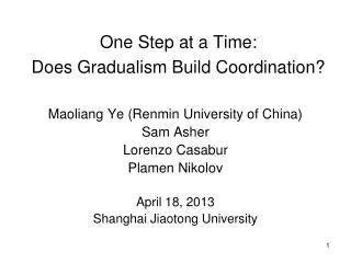 One Step at a Time: Does Gradualism Build Coordination?