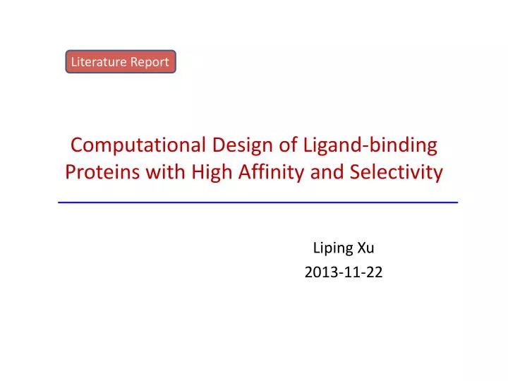 computational design of ligand binding proteins with high affinity and selectivity