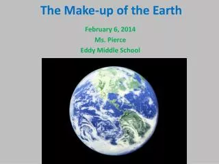 The Make-up of the Earth
