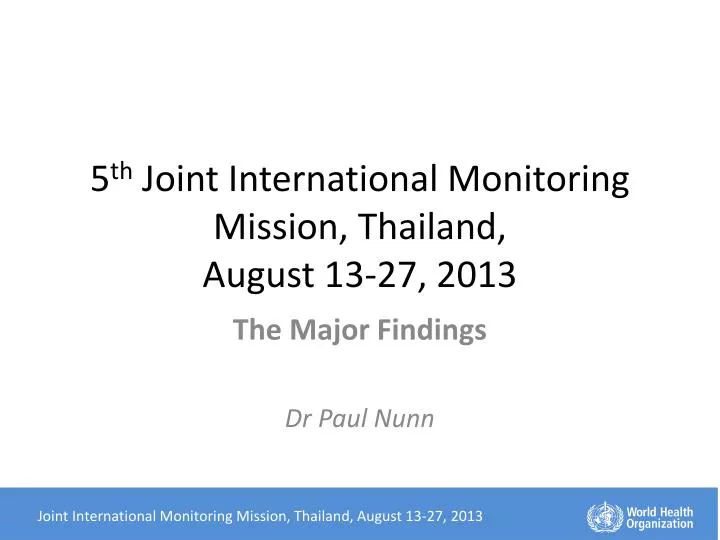 5 th joint international monitoring mission thailand august 13 27 2013