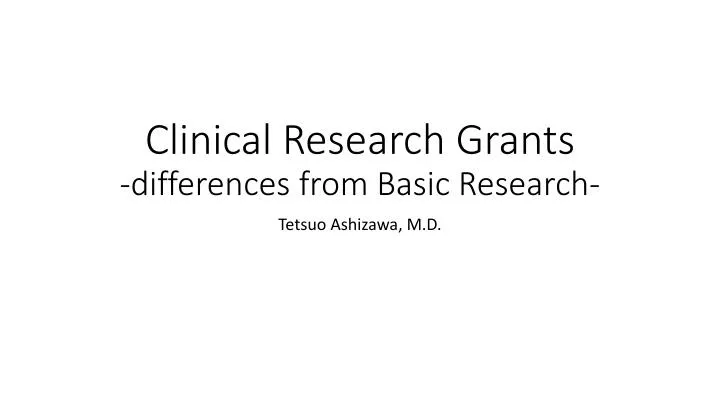 clinical research grants differences from basic research