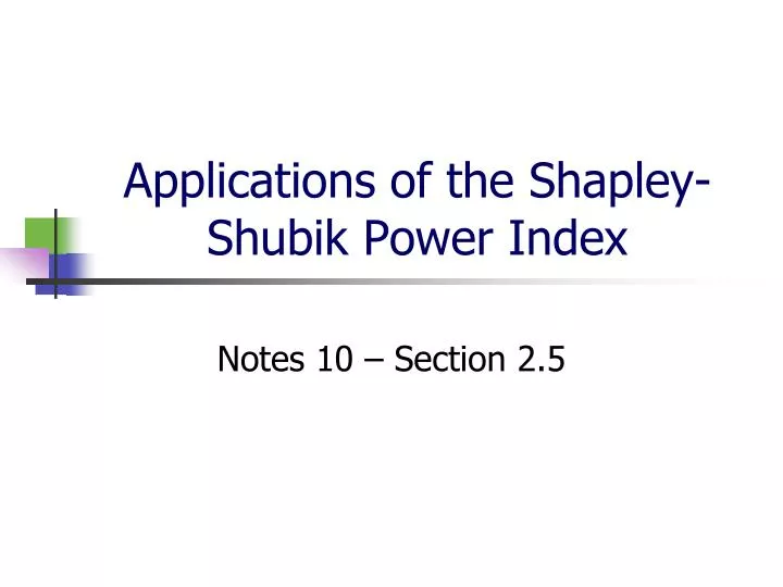 applications of the shapley shubik power index