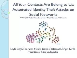 All Your Contacts Are Belong to Us: Automated Identity Theft Attacks on Social Networks