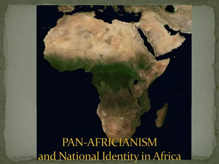 pan africianism and national identity in africa
