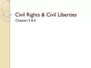 Civil Rights &amp; Civil Liberties