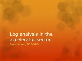 Log analysis in the accelerator sector