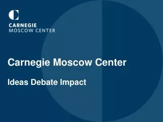 Carnegie Moscow Center Ideas Debate Impact