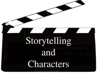Storytelling and Characters