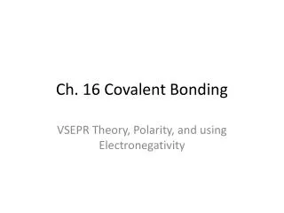Ch. 16 Covalent Bonding