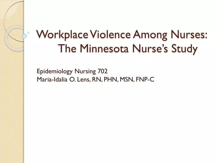 workplace violence among nurses the minnesota nurse s study