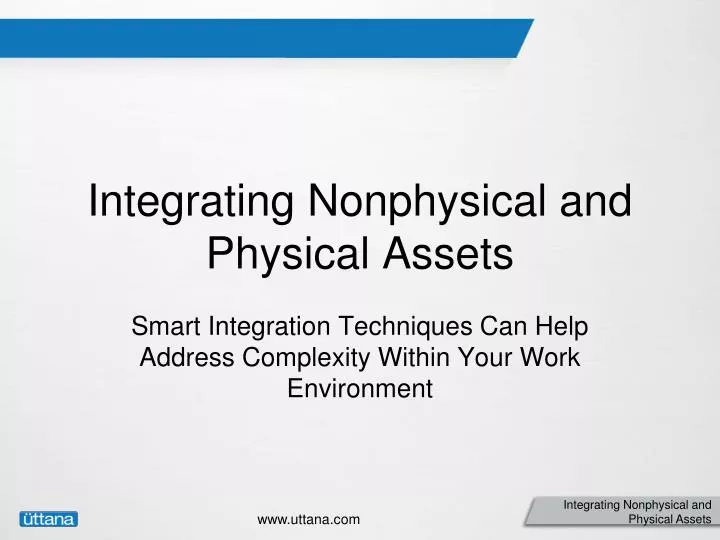 integrating nonphysical and physical assets