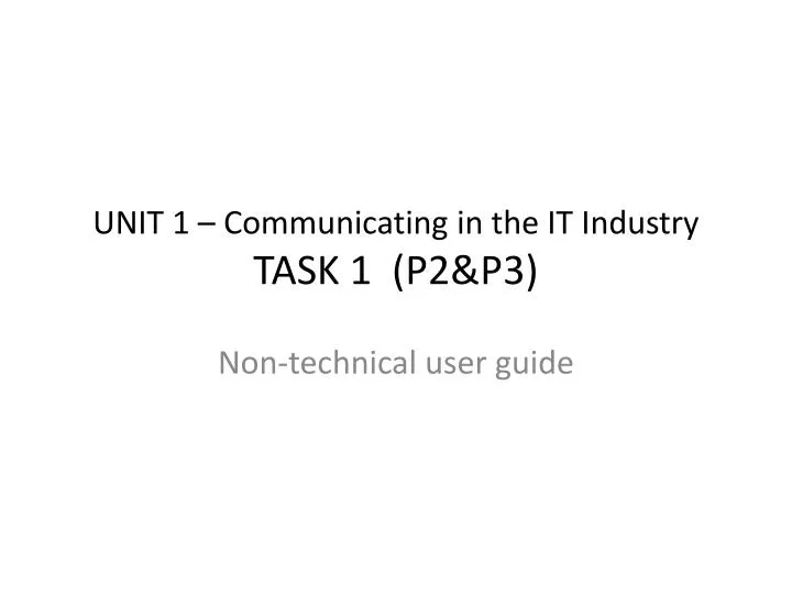 unit 1 communicating in the it industry task 1 p2 p3