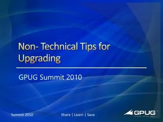 N on- Technical Tips for Upgrading