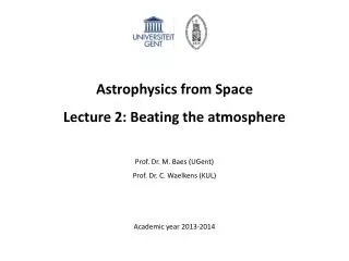 Astrophysics from Space Lecture 2: Beating the atmosphere
