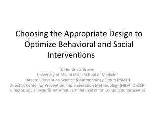 Choosing the Appropriate Design to Optimize Behavioral and Social Interventions