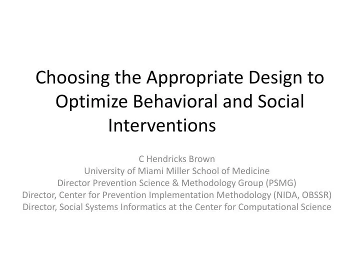 choosing the appropriate design to optimize behavioral and social interventions