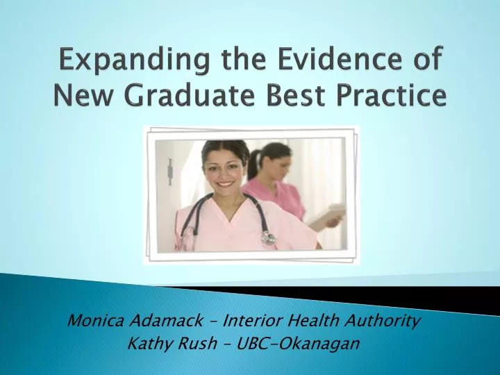 expanding the evidence of new graduate best practice