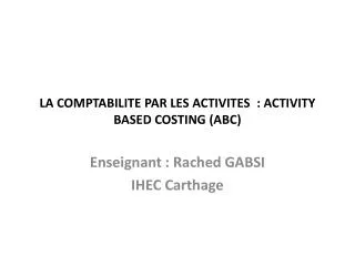 la comptabilite par les activites activity based costing abc