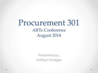 Procurement 301 ARTs Conference August 2014