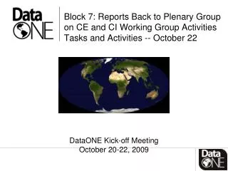 DataONE Kick-off Meeting October 20-22, 2009