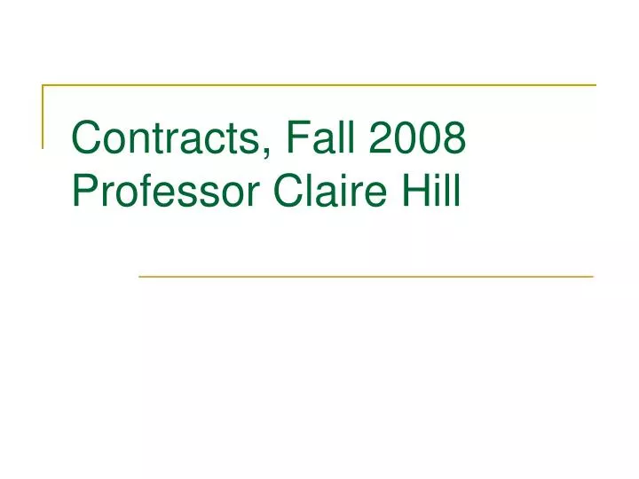 contracts fall 2008 professor claire hill