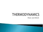 PPT - Thermodynamics PowerPoint Presentation, Free Download - ID:1563086