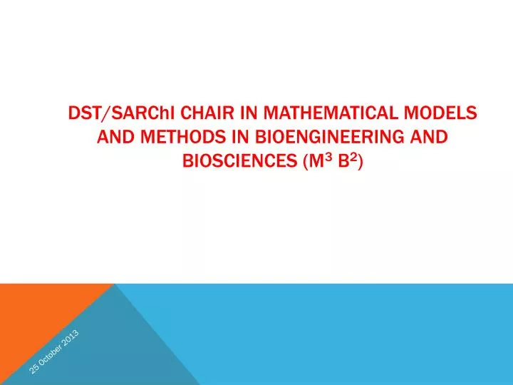 dst sarc h i chair in mathematical models and methods in bioengineering and biosciences m 3 b 2
