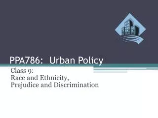 PPA786: Urban Policy