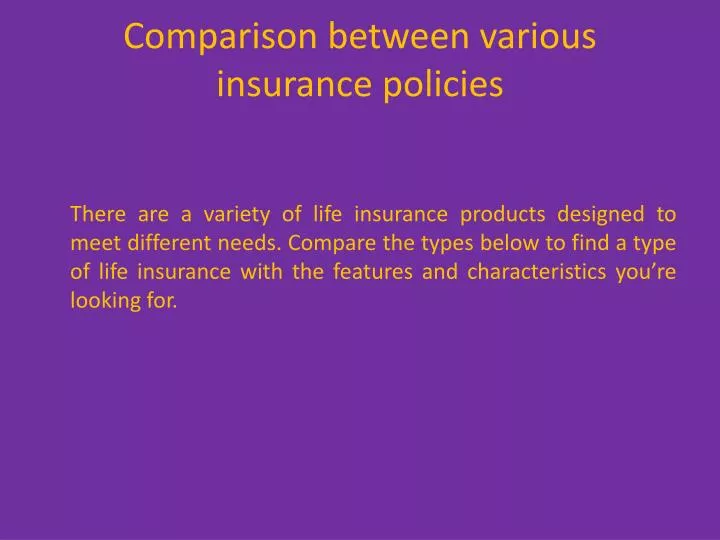 comparison between various insurance policies