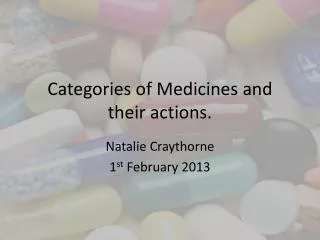 Categories of Medicines and their actions.