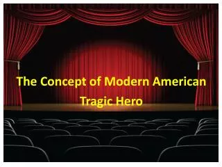 The Concept of Modern American Tragic Hero