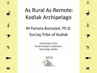 As Rural As Remote: Kodiak Archipelago