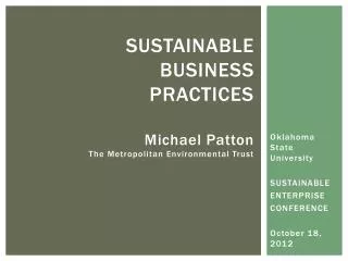 Sustainable business practices Michael Patton The Metropolitan Environmental Trust