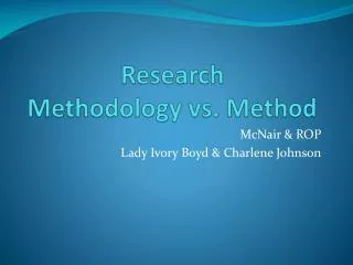 Research Methodology vs. Method