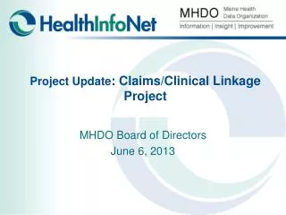 Project Update : Claims/Clinical Linkage Project